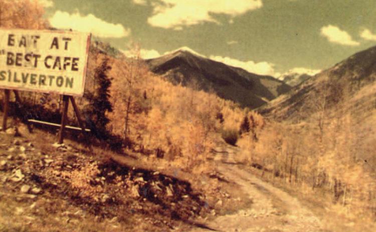 Approaching Silverton 1952 Ernie and Judy Kuhlman dug up this old photo of a billboard advertising the Best Cafe. This was at the Big Bend on U.S. 550. The photo taken in 1952. Do you remember this sign?